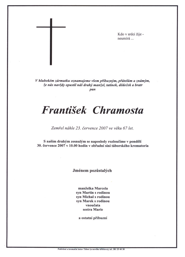 František Chramosta, kdo v srdci žije - neumírá...